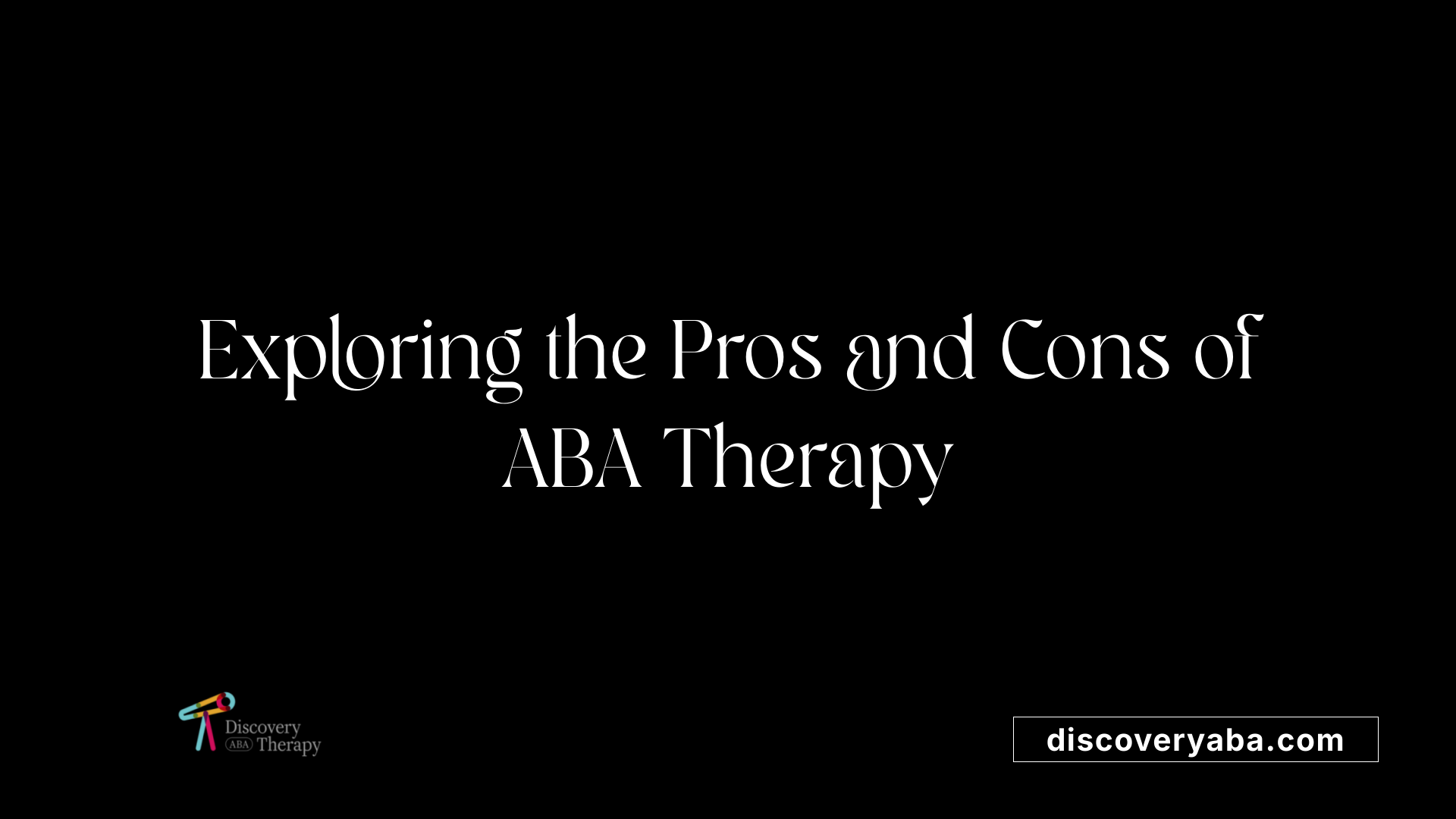 Exploring the Pros and Cons of ABA Therapy