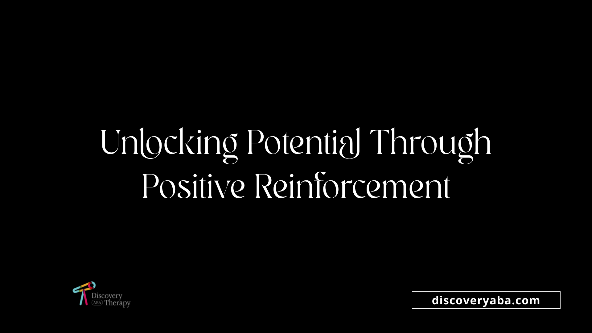 Unlocking Potential Through Positive Reinforcement