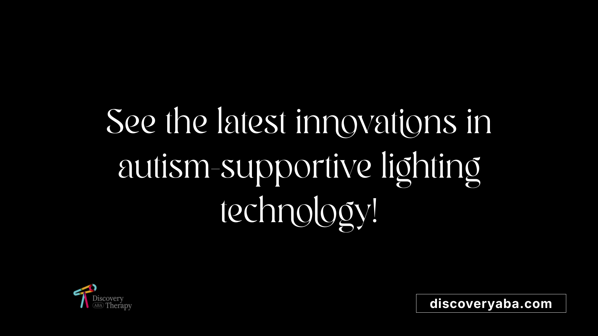 See the latest innovations in autism-supportive lighting technology!
